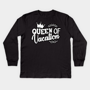 Queen of vacation Kids Long Sleeve T-Shirt